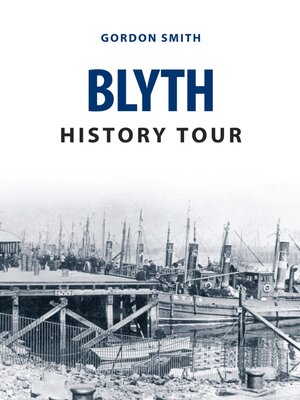 cover image of Blyth History Tour